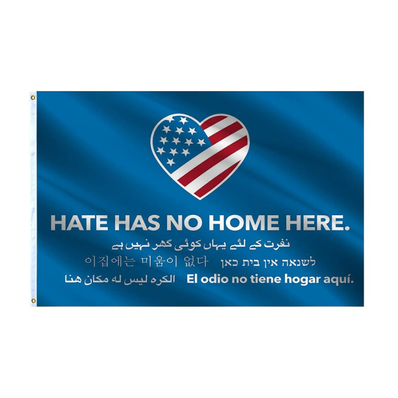 Hate Has No Home Here Flag