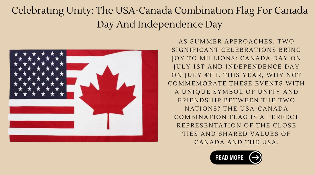 Celebrating Unity: The USA-Canada Combination Flag For Canada Day And Independence Day