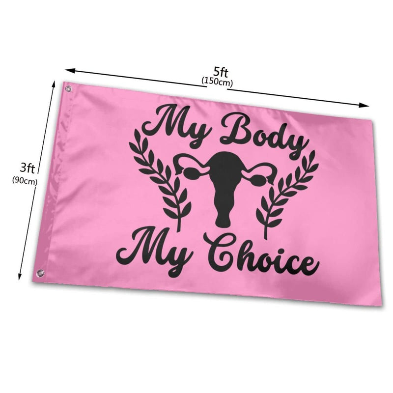 My Body My Choice Pink Flag