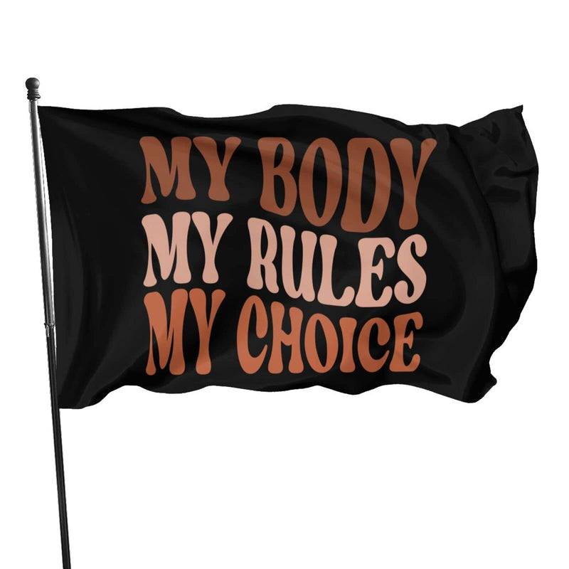 My Body My Choice My Rules Flag