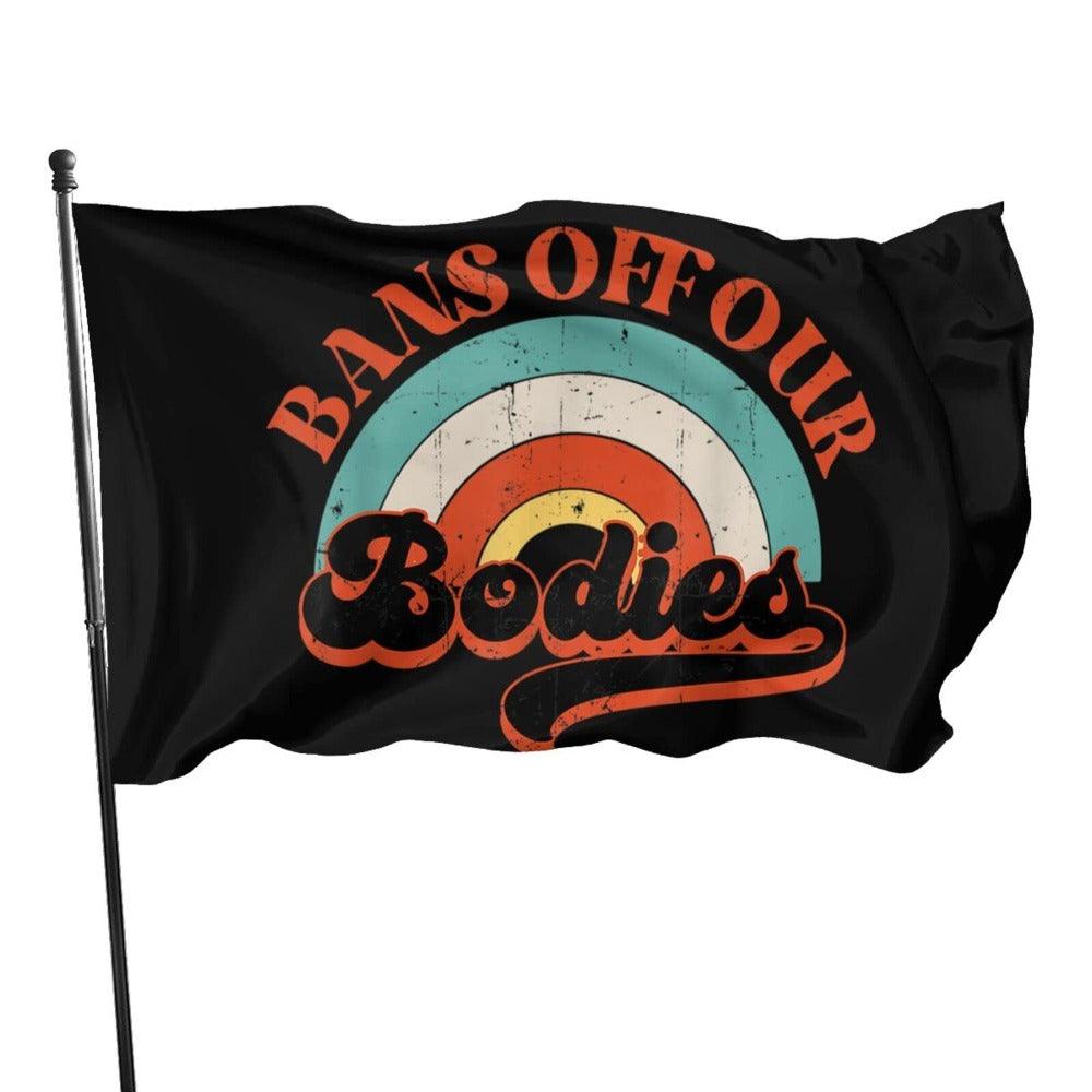 Bans Off Our Bodies Flag