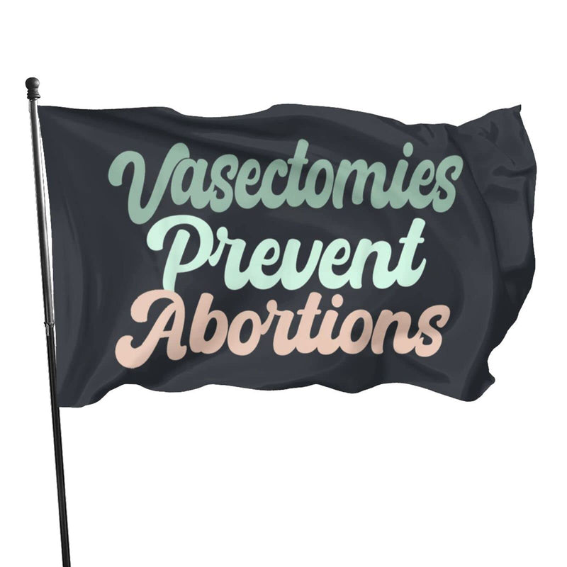 Vasectomies Prevent Abortions Flag