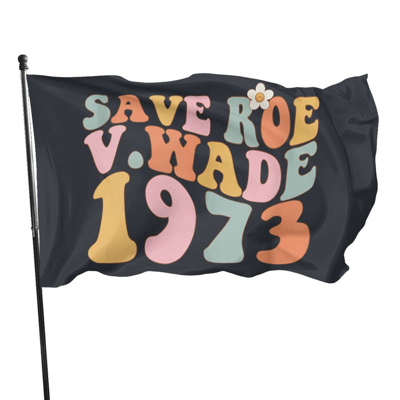Save Roe 1973 Flag
