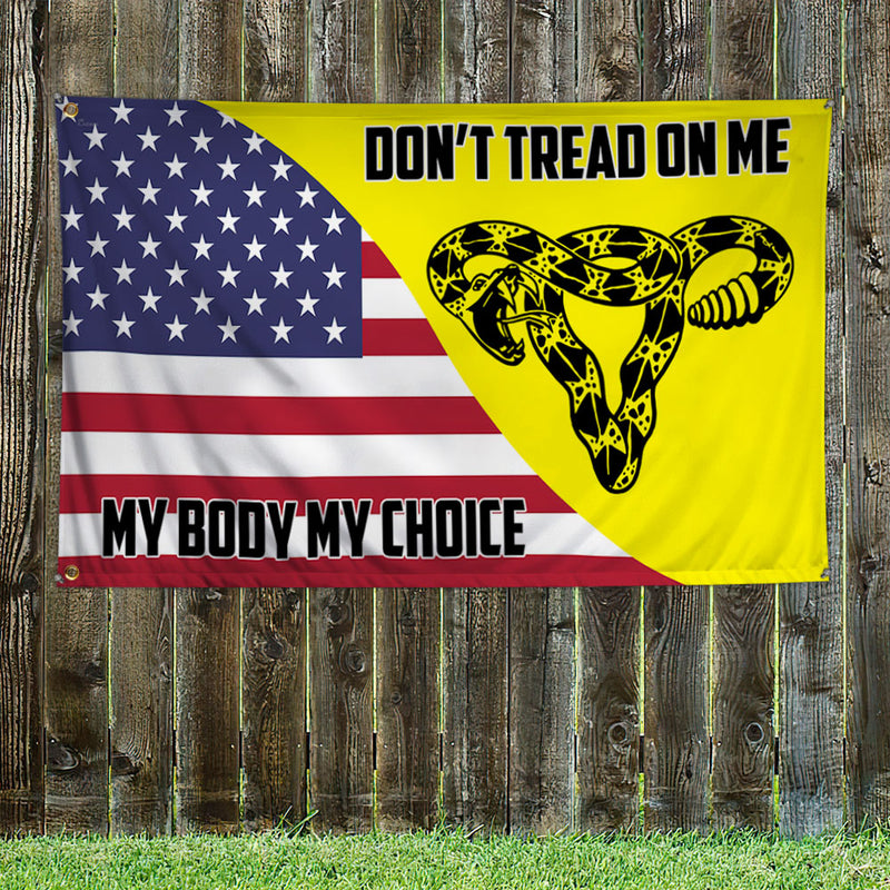 Don’t Tread On Me My Body My Choice Flag